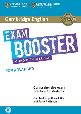 Cambridge English Exam Booster for Advanced Without Answer Key with Audio: Comprehensive Exam Practice for Students by Allsop, Carole