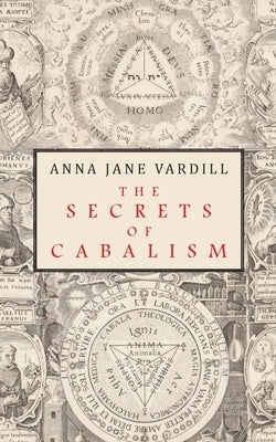 The Secrets of Cabalism by Vardill, Anna Jane