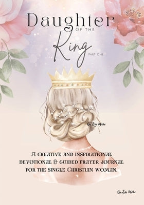 Daughter of the King (Part One) by Miche, Lisa