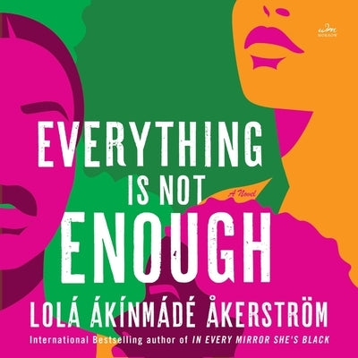 Everything Is Not Enough by &#197;kerstr&#246;m, Lol&#225; &#193;k&#237;nm&#225;d&#233;