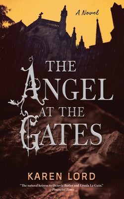The Angel at the Gates by Lord, Karen