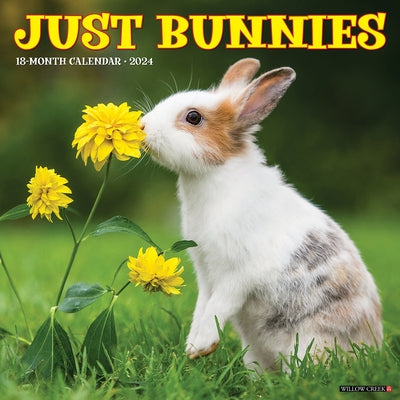 Just Bunnies 2024 12 X 12 Wall Calendar by Willow Creek Press