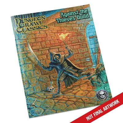 DCC Rpg: Against the Thieves Guild by Kurowski, Alex