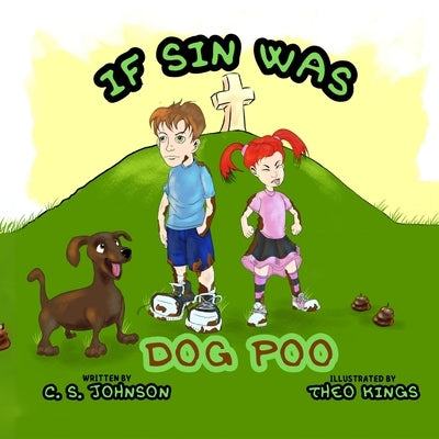 If Sin Was Dog Poo by Johnson, C. S.