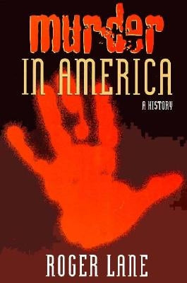 Murder in America by Lane, Roger