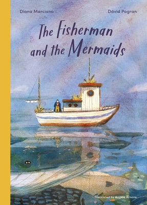 The Fisherman and the Mermaids by Marciano, Diana