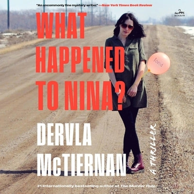 What Happened to Nina?: A Thriller by McTiernan, Dervla