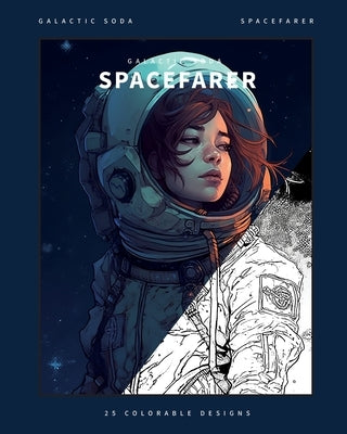 Spacefarer (Coloring Book): 25 Exclusive Designs by Soda, Galactic