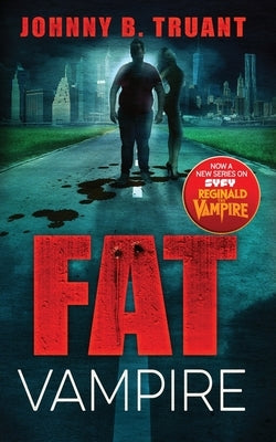 Fat Vampire by Truant, Johnny B.