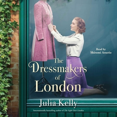The Dressmakers of London by Kelly, Julia