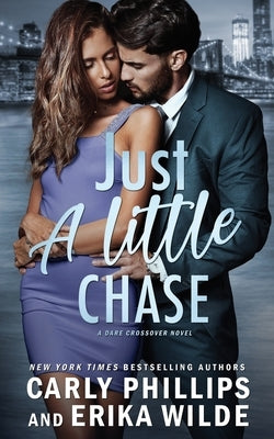 Just A Little Chase by Wilde, Erika