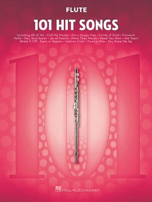 101 Hit Songs for Flute by Hal Leonard Corp