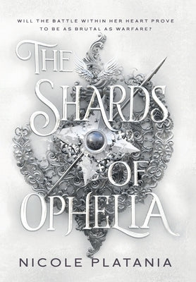 The Shards of Ophelia by Platania, Nicole