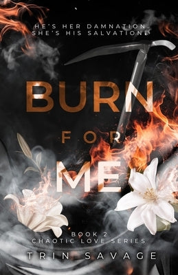 Burn For Me by Savage, Trin