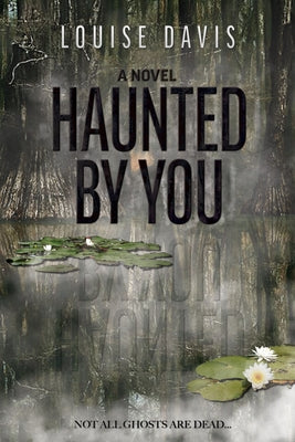 Haunted by You by Davis, Louise