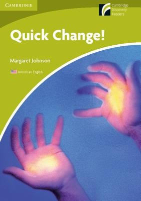 Quick Change! Level Starter/Beginner American English Edition by Johnson, Margaret
