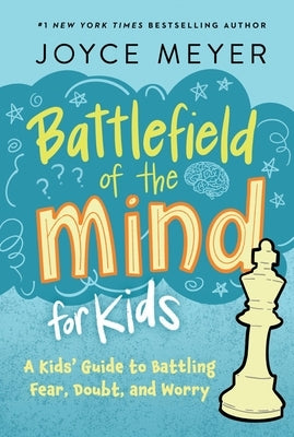 Battlefield of the Mind for Kids by Meyer, Joyce