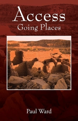 Access: Going Places by Ward, Paul