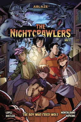 The Nightcrawlers Vol 1: The Boy Who Cried Wolf by Lopez, Marco