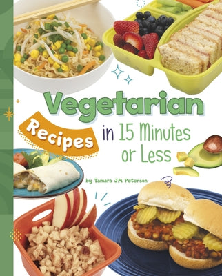 Vegetarian Recipes in 15 Minutes or Less by Peterson, Tamara Jm