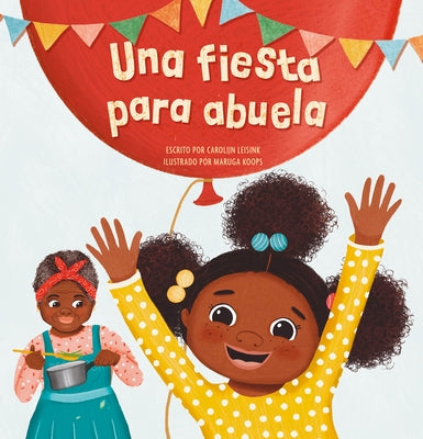 Una Fiesta Para Abuela by Leisink, Carolijn