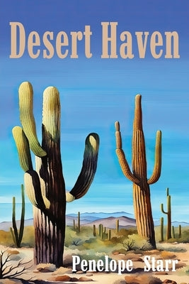 Desert Haven by Starr, Penelope