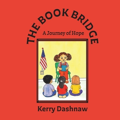 The Book Bridge by Dashnaw, Kerry E.
