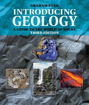 Introducing Geology: A Guide to the World of Rocks by Park, Graham