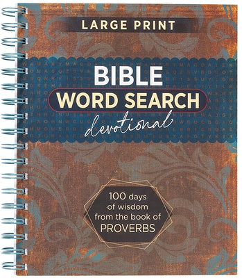 Bible Word Search Devotional: 100 Days of Wisdom from the Book of Proverbs by Broadstreet Publishing Group LLC