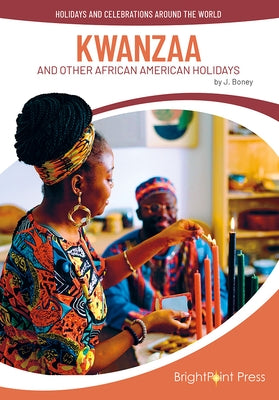 Kwanzaa and Other African American Holidays by Boney, J.