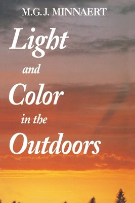 Light and Color in the Outdoors by Minnaert, Marcel