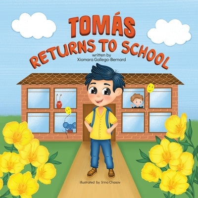 Tom?s Returns to School by Gallego-Bernard, Xiomara