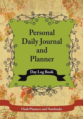 Personal Daily Journal and Planner - Day Log Book by Flash Planners and Notebooks