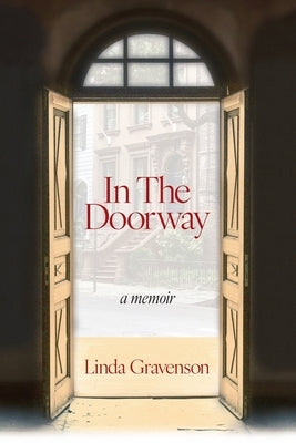 In the Doorway: a memoir by Gravenson, Linda