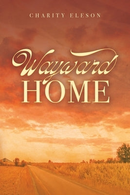 Wayward Home by Eleson, Charity Joy
