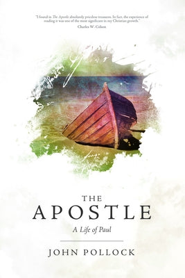 The Apostle: A Life of Paul by Pollock, John