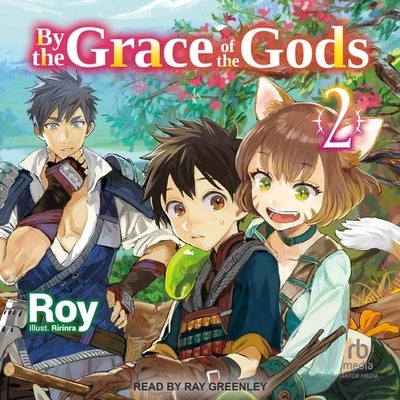 By the Grace of the Gods: Volume 2 by Roy