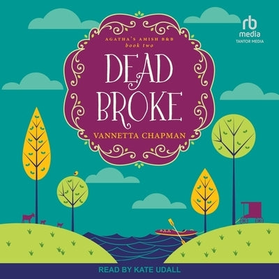 Dead Broke by Chapman, Vannetta