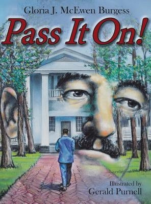 Pass It On! by Burgess, Gloria J. McEwen
