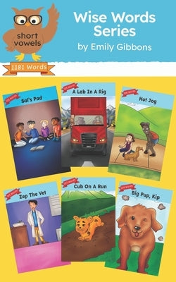 Wise Word Series: Short Vowels: Decodable Story Collection (Orton Gillingham Scope) by Gibbons, Emily