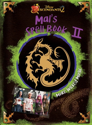 Descendants 2: Mal's Spell Book 2: More Wicked Magic by Disney Books