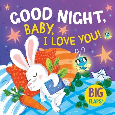 Good Night, Baby, I Love You!: Big Flaps! by Clever Publishing