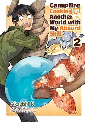 Campfire Cooking in Another World with My Absurd Skill: Volume 2 (Manga) by Eguchi, Ren