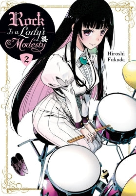 Rock Is a Lady's Modesty, Vol. 2: Volume 2 by Fukuda, Hiroshi