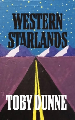 Western Starlands by Dunne, Toby