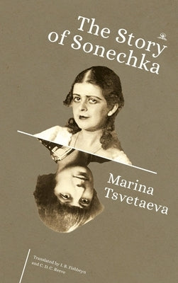 The Story of Sonechka by Tsvetaeva, Marina
