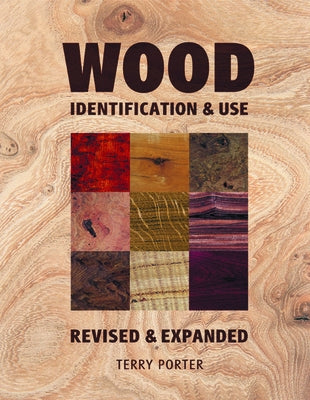 Wood Identification & Use: Identification & Use by Porter, Terry