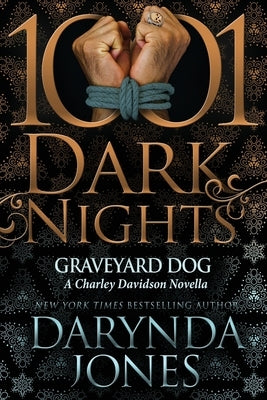 Graveyard Dog: A Charley Davidson Novella by Jones, Darynda