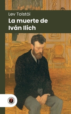 La muerte de Iván Ilich: Edición con prólogo by Editorial, Dos Gatas