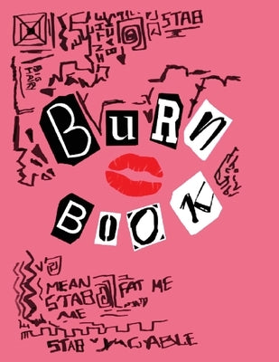 Burn Book: Burn Book Mean Girls journal, Its full of secrets! - Blank Notebook/Journal - Mean Girls Notebook by George, Regina